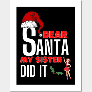 Dear Santa My Sister Did It Posters and Art